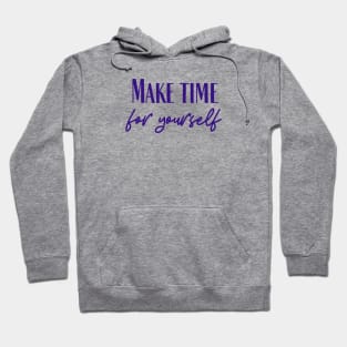 Make Time Hoodie